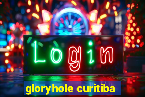 gloryhole curitiba